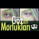 MAKYAJ ILE GÖZ ALTI MORLUKLARI NASIL KAPATILIR?