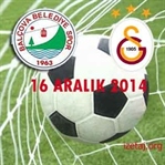 Balçova Yaşamspor-Galatasaray Maçı 16 Aralık 2014