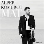 Alper Kömürcü'den Enstrümantal Albüm: "MAT