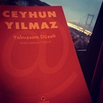 Ceyhun Yılmaz’ın Yeni Kitabı: Yalnızsam Düzelt
