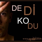 DE Dİ KO DU!