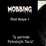 MOBBİNG-ÖZEL DOSYA-2 “ŞIDDET, ÇATIŞMA VE YILDIRMA”
