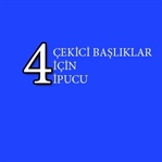 Çekici Başlıklar İçin 4 İpucu