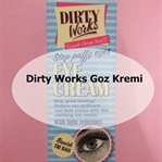 Dirty Works Goz Kremi