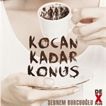 Kitap Yorumu: Kocan Kadar Konuş - Şebnem Burcuoğlu