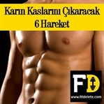 Karın Kaslarını Çıkaracak 6 Hareket