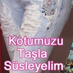 Kotumuzu Taşlarla Süsleyelim