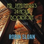 24 Saat Açık Kitapçının Sırrı/Robin Sloan (Yorum)