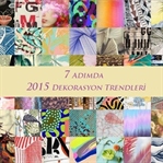 7 Adımda 2015 Dekorasyon Trendlerini Keşfedin