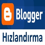 Blogger Hızlandrıma Yöntemleri