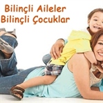 Bilinçli Anne Baba Olmak Sizin Elinizde