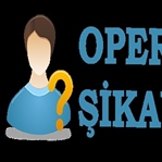 Operatör Şikayetleri Nedir ?