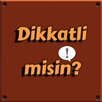 Dikkatli misin? Android Uygulaması