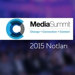 Media Summit 2015’in Ardından