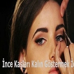 İnce Kaşları Kalın Gösteren Makyaj