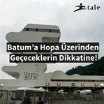 Batum’a Hopa Üzerinden Geçeceklerin Dikkatine