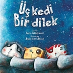 İlk Kitaplığım: Üç Kedi ve Bir Dilek