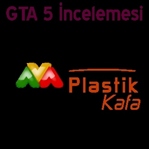 GTA 5 İncelemesi-Plastik Kafa Farkıyla