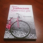 Okudum, bitti... Ben Yalnızım Kaldırımlar Gibi