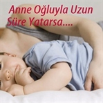 Anne Oğluyla Uzun Süre Yatarsa....