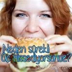 Neden Sürekli Aç Hissediyorsunuz?