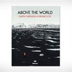 Bir Drone'un Gözünden Dünya (Above The World)