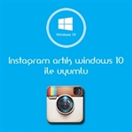 Instagram Windows 10 Desteği İle Geldi!