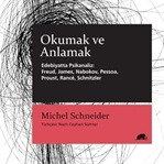 Edebiyatta Psikanaliz : Okumak ve Anlamak