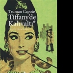 Truman Capote - Tiffany'de Kahvaltı