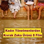 8 Kadın Yönetmenden Kıvrak Zeka İçeren 8 Film