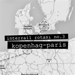 Interrail Örnek Rota / Kopenhag - Paris