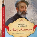 Yazar Orhan Bahtiyar ile “Ateş Kırmızısı” Hakkında