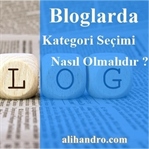Bloglarda Kategori Seçimi Nasıl Olmalıdır ?