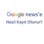 Google News'e Nasıl Kayıt Olunur?