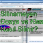 Silinemeyen Dosyaları Silme