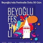 Beyoğlu'nda Bir İlk: 50 Gün Festival Var!