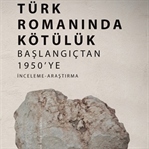 Türk Romanında Kötülük