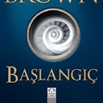 Dan Brown'un son kitabı: Başlangıç
