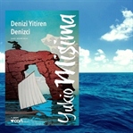 Denizi Yitiren Denizci - Yukio Mişima