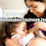 Hamileyken Emzirmek Zararlı mıdır