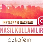 İnstagram Doğru Hashtag Nasıl Kullanılır ?