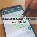 WhatsApp’ta gönderilen mesaj Nasıl Silinir?