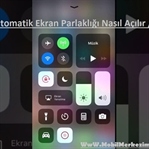 iOS 11'de Otomatik Ekran Parlaklığı Nasıl Açılır