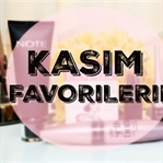 Kasım Favorileri