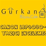 Canon LBP6030w Yazıcı İncelemesi-Kurulum