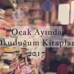 Ocak Ayında Okuduğum Kitaplar - 2017