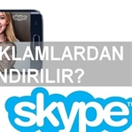 Skype Reklamlarını Kaldırma