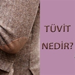 Tüvit Kumaş Nedir?