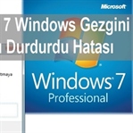 Windows 7 Windows Çalışmayı Durdurdu Hatası