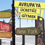 Avrupa’ya ücretsiz gitmek (Şaka değil gerçek!)